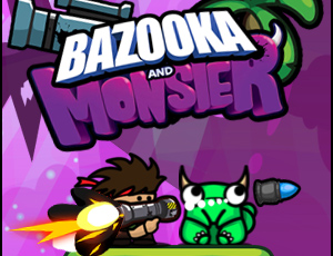 Bazooka and Monster