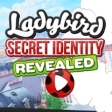 Ladybird Secret Identity Revealed